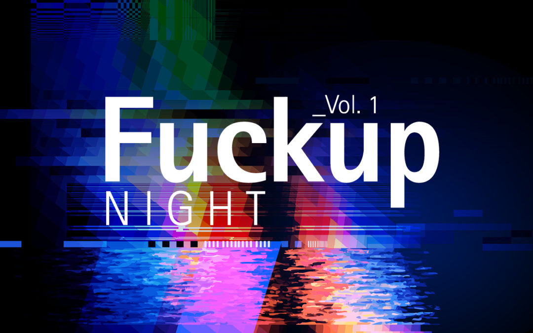 Fuckup Night Veranstaltung der IHK – auch Fehler bringen dich weiter | 12.10.2022