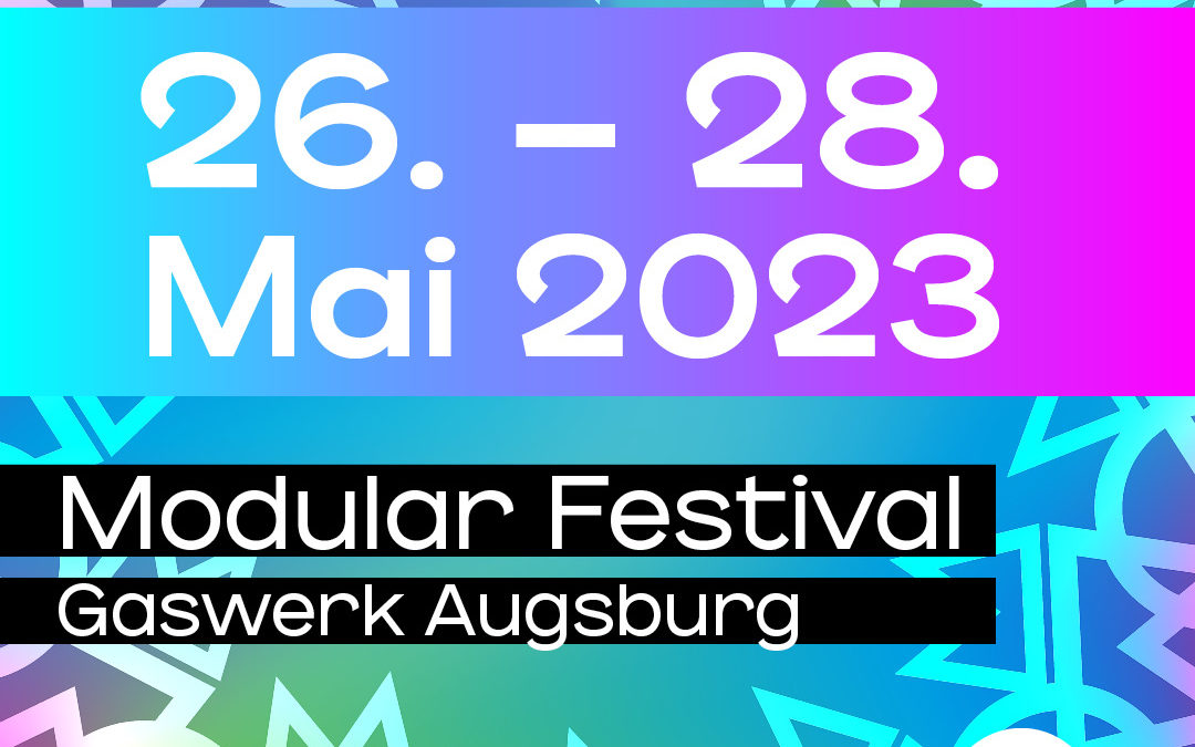 Modular Festival | Gaswerk Augsburg | 36.05.-28.05.2023